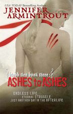 Blood Ties Book Three: Ashes to Ashes eBook  by Jennifer Armintrout