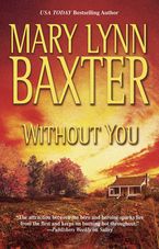 Without You eBook  by Mary Lynn Baxter
