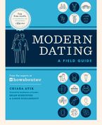 Modern Dating: A Field Guide