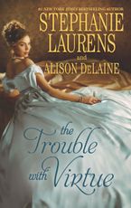 The Trouble with Virtue eBook  by Stephanie Laurens