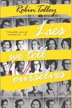 Lies We Tell Ourselves eBook  by Robin Talley