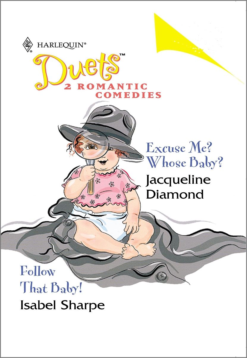 Excuse Me? Whose Baby? & Follow that Baby!