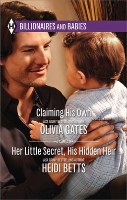 Claiming His Own & Her Little Secret, His Hidden Heir