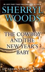 The Cowboy and the New Year's Baby eBook  by Sherryl Woods