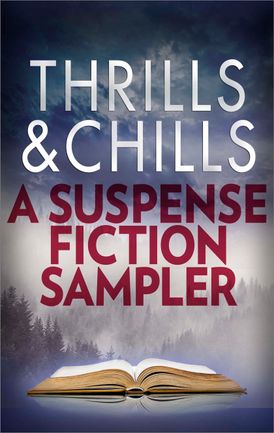 Thrills & Chills: A Suspense Fiction Sampler