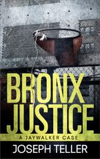 Bronx Justice eBook  by Joseph Teller