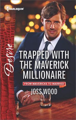 Trapped with the Maverick Millionaire