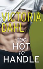 Too Hot to Handle eBook  by Victoria Dahl