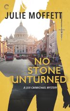 No Stone Unturned eBook  by Julie Moffett