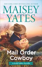 Mail Order Cowboy eBook  by Maisey Yates