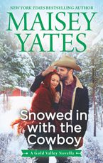 Snowed in with the Cowboy eBook  by Maisey Yates