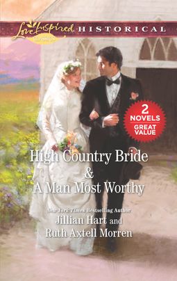 High Country Bride & A Man Most Worthy