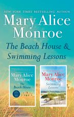 The Beach House & Swimming Lessons eBook  by Mary Alice Monroe