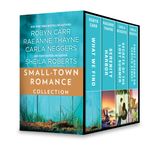 Small-Town Romance Collection eBook  by Robyn Carr