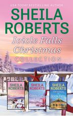 Icicle Falls Christmas Collection eBook  by Sheila Roberts