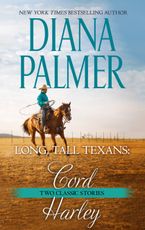Long, Tall Texans: Cord & Long, Tall Texans: Harley eBook  by Diana Palmer