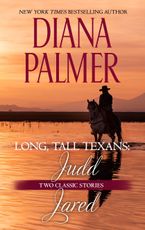 Long, Tall Texans: Judd & Long, Tall Texans: Jared eBook  by Diana Palmer