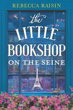 The Little Bookshop on the Seine eBook  by Rebecca Raisin