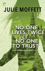 No One Lives Twice & No One to Trust eBook  by Julie Moffett
