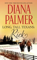 Long, Tall Texans: Rick eBook  by Diana Palmer