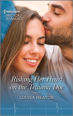 Risking Her Heart on the Trauma Doc