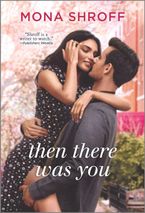 Then There Was You eBook  by Mona Shroff