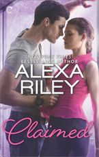 Claimed: A For Her Novel eBook  by Alexa Riley