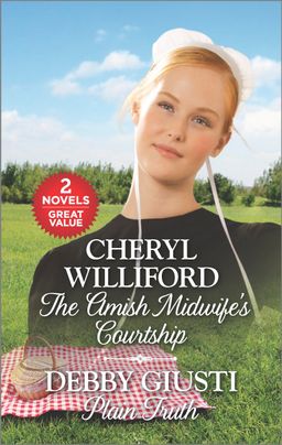 The Amish Midwife's Courtship and Plain Truth