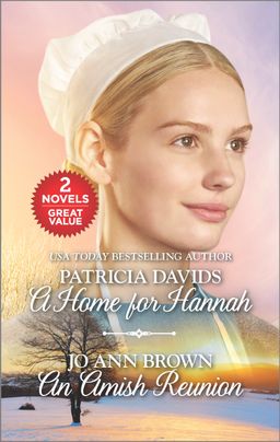 A Home for Hannah and An Amish Reunion