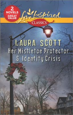 Her Mistletoe Protector & Identity Crisis