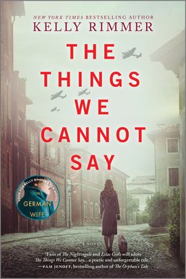 The Things We Cannot Say by Kelly Rimmer