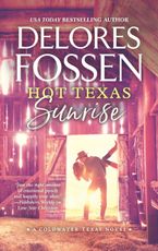 Hot Texas Sunrise eBook  by Delores Fossen