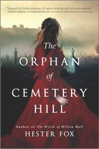 The Orphan of Cemetery Hill Paperback  by Hester Fox
