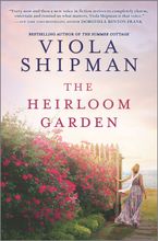 The Heirloom Garden Hardcover  by Viola Shipman
