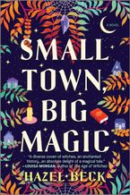 Small Town, Big Magic Paperback  by Hazel Beck