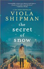 The Secret of Snow Paperback  by Viola Shipman