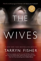 The Wives Paperback  by Tarryn Fisher