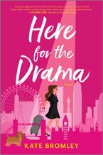 Here for the Drama Paperback  by Kate Bromley