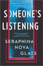 Someone's Listening Paperback  by Seraphina Nova Glass