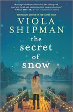 The Secret of Snow Hardcover  by Viola Shipman